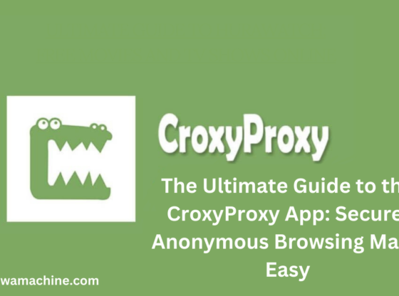 The Ultimate Guide to the CroxyProxy App: Secure, Anonymous Browsing Made Easy